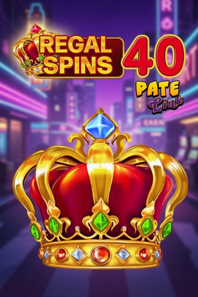 Slot Regal Spins 40 Pate Link su Kingmaker Casino